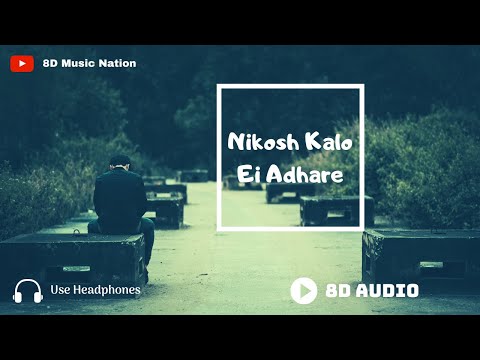 nikosh-kalo-ei-adhare-(নিকষ-কালো-এই-আঁধারে)-|-8d-audio-|-bangla-sad-song-|-8d-music-nation