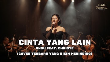 UNGU feat. Chrisye – Cinta Yang Lain (Cover Terbaru dengan Suara yang Bikin Baper)