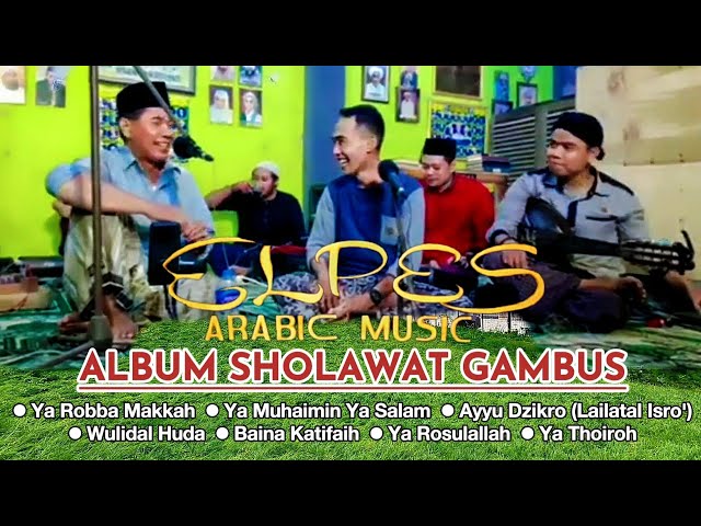 ALBUM SHOLAWAT GAMBUS (Fuad Athos) @elpespecintasholawat5034 #arabicmusic #gambusindonesia class=