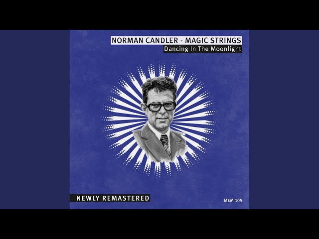 Norman Candler Magic Strings - Dancing in the moonlight