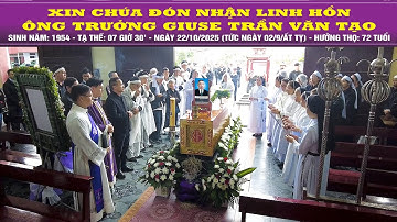 Lễ tiễn biệt và thánh lễ an táng ông quản giuse TRẦN VĂN TẠO, giáo xứ xuân dương phần 2