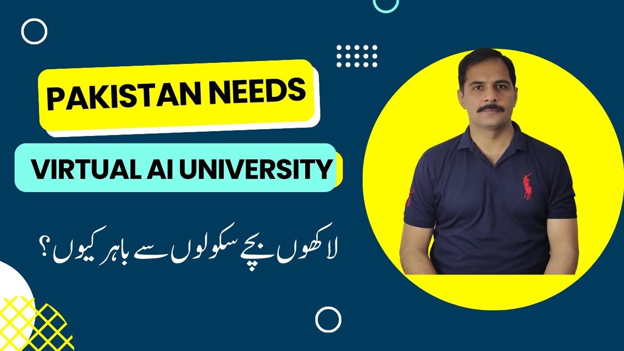 Educating Millions Without Schools | Pakistan Needs Online AI University, Virtual Lab, & Internships