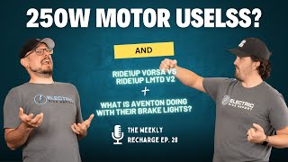 Does A 250W Motor Even Do Anything Ride1Up Vorsa vs LMTD V2 & Aventon's Brake Lights! TWR Ep 28