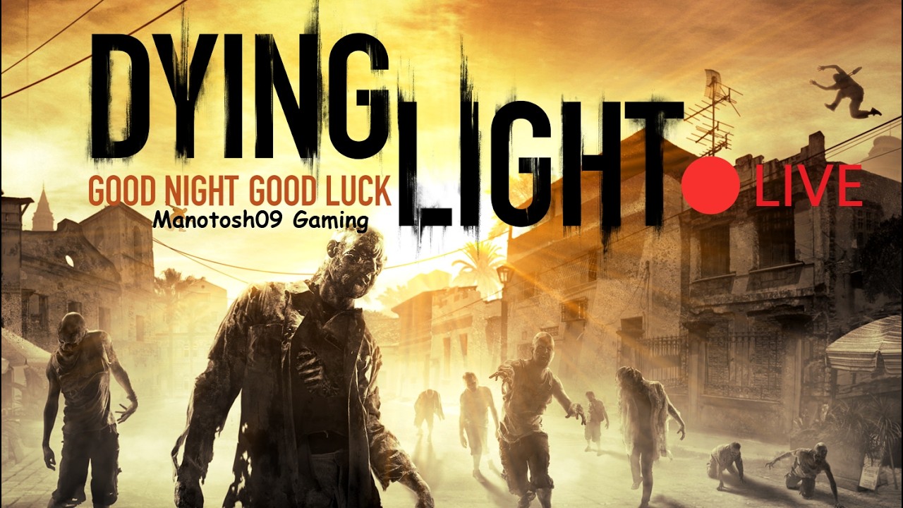 #Day_10 Dying Light The Following Story Co-op (Hindi) 🔴[LIVE]