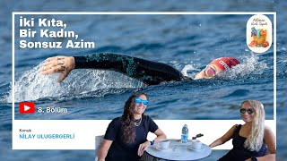 İki Kıta, Bir Kadın, Sonsuz Azim | NİLAY ULUGERGERLİ İki Kıta, Bir Kadın, Sonsuz Azim | NİLAY ULUGERGERLİ
