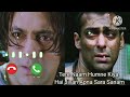 Ringtone Tere Naam Humne Kiya Hai Jivan Apna Sara Sanam Hindi Ringtone Bollywood Salman Khan