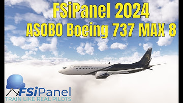 FSiPanel 2024 Tutorial: Flying Approaches with ASOBO 737 MAX8