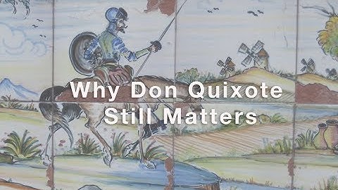 Why Don Quixote Still Matters | The Meredith Minute