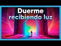 ¡FRECUENCIAS DE LUZ! Música para Dormir con ARMONÍA y SANACIÓN