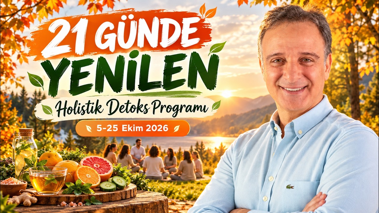 21 Günlük Holistik Detoks: Hayatınızı Yeniden Tasarlamak İçin Bir Fırsat