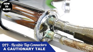 DIY 👎 A cautionary tale about a sudden epic total flexi / flexible monobloc tap connector tail fail!