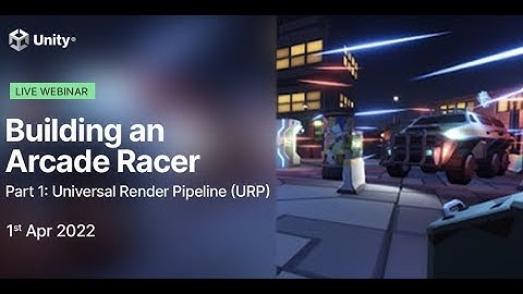 Building an Arcade Racer. Part 1: Universal Render Pipeline (URP)
