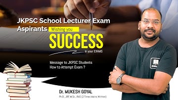 Message to JKPSC Students II How to Attempt Exam ? II Dr. Mukesh Goyal