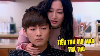 Tiểu Thư Giả Mạo Cay Cú Tuyên Bố Chia Tay Tổng Tài Để Trả Thù | Phim Ngôn Tình Trung Quốc Hay Nhất