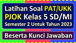 Latihan Soal PAT/UKK PJOK Kelas 5 SD/MI Semester 2 Tahun 2023 Beserta Kunci Jawabannya