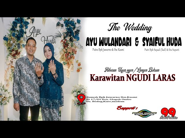 🔴LIVE STREAMING THE WEDDING AYU & HUDA || UYON-UYON LANGENBEKSAN KARAWITAN NGUDI LARAS - AUDIO 99 class=