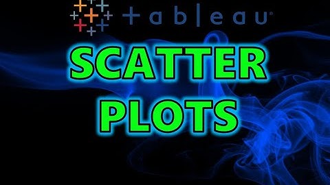 How To Make Easy Scatter Plots In Tableau!