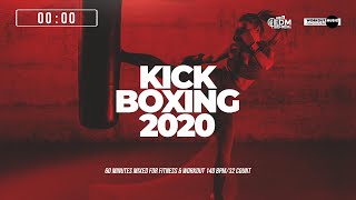 Kick Boxing 2020 (140 bpm/32 Count) 60 Minutes Mixed for Fitness & Workout