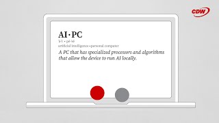 AI PCs Explained: Benefits, Upgrades and Future-Proofing Your Organization with CDW