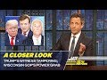 Trump's Witness Tampering; Wisconsin GOP's Power Grab: A Closer Look