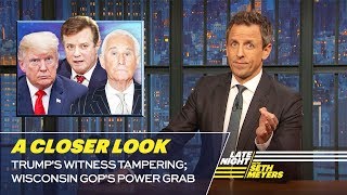 Trump's Witness Tampering; Wisconsin GOP's Power Grab: A Closer Look