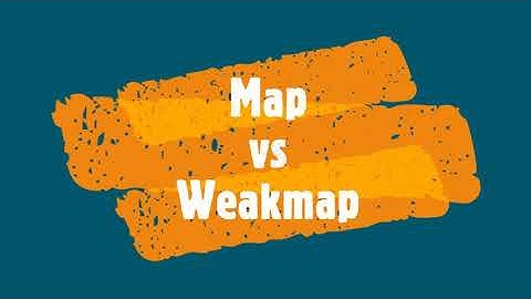 NodeJS Important: Map vs Weakmap
