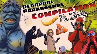 Best of Deadpool Paranormal Compilation Pt. 19-24 (FUNNY)