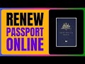 HOW TO RENEW AUSTRALIAN PASSPORT ONLINE EASY GUIDE