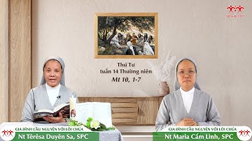 Gia đình cầu nguyện với Lời Chúa: Thứ Tư tuần 14 mùa Thường niên (Mt 10, 1-7)