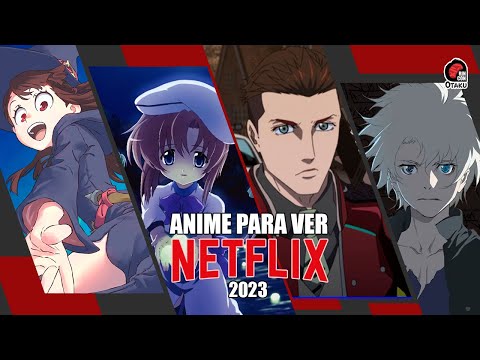 Los 6 mejores animes en Netflix para ver en 2023 •