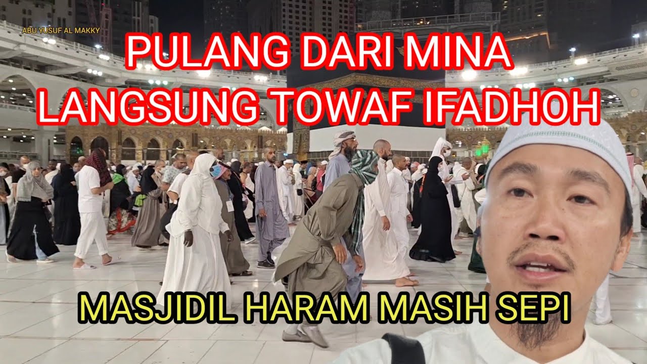 TOWAF IFADHOH SETELAH DARI MINA || INFO HAJI TERBARU 2023