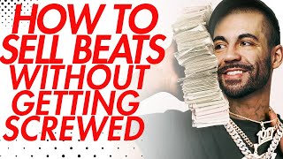 How to Sell Beats Without Getting Screwed