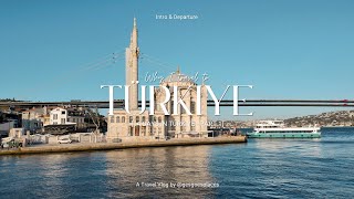 EXPLORE TURKEY FOR 14 DAYS - PART 1 (Intro, Departure, Complete Guide)