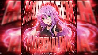 Montagem Adrenalina slowed  Denizeditz