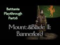 Mount&amp;Blade II Bannerlord (Part 6): The War Continues