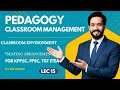Classroom Environment, Management & Discipline | Educational Psychology | SST, KPPSC, FPSC