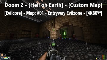 Project Brutality 3.0 - Doom 2 - [Evilcore] - Map: #01 - Entryway Evilzone - [4K60ᶠᵖˢ]