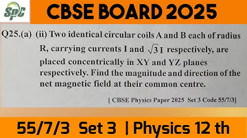 Q25 Two identical circular coils A and B each of radius R, carrying currents I and root 3 I respecti
