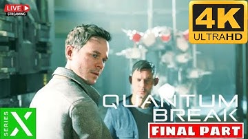 Quantum Break Gameplay Walkthrough Final Ending[4K 60FPS XBOX X] - No Commentary