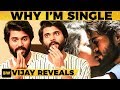 Why I'm Still not Married? - Vijay Deverakonda Reveals! | MY 356