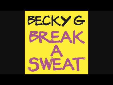 Becky G break a sweat