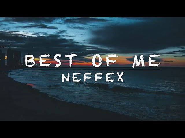 NEFFEX-BEST OF ME LYRICS