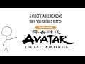 Why You Should Watch Avatar: The Last Airbender (NO SPOILERS)