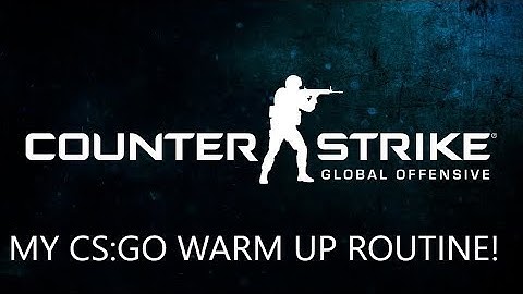 MY CS:GO WARM UP ROUTINE!