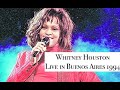 Whitney Houston - Live in Buenos Aires 1994 - REMASTERED