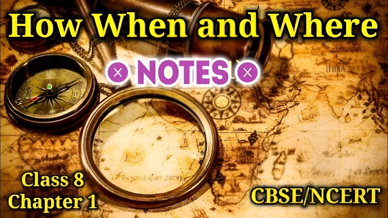 How when and where notes class 8 cbse history how when and
