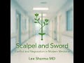 Mending Medicine: Kimberly Best on Conflict as a Cure  | Scalpel and Sword with Lee Sharma MD