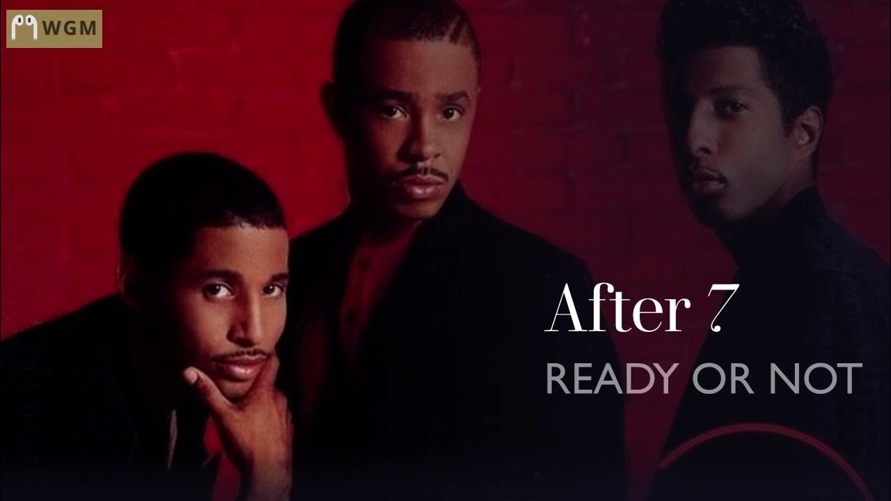 After 7 Ready Or Not YouTube