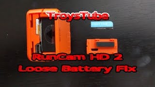 RunCam 2 Fix The Loose Battery Issue EZ - TroysTube