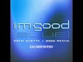 David Guetta &amp; Bebe Rexha - I&#39;m Good (Blue) (djalexmoreira Remix)